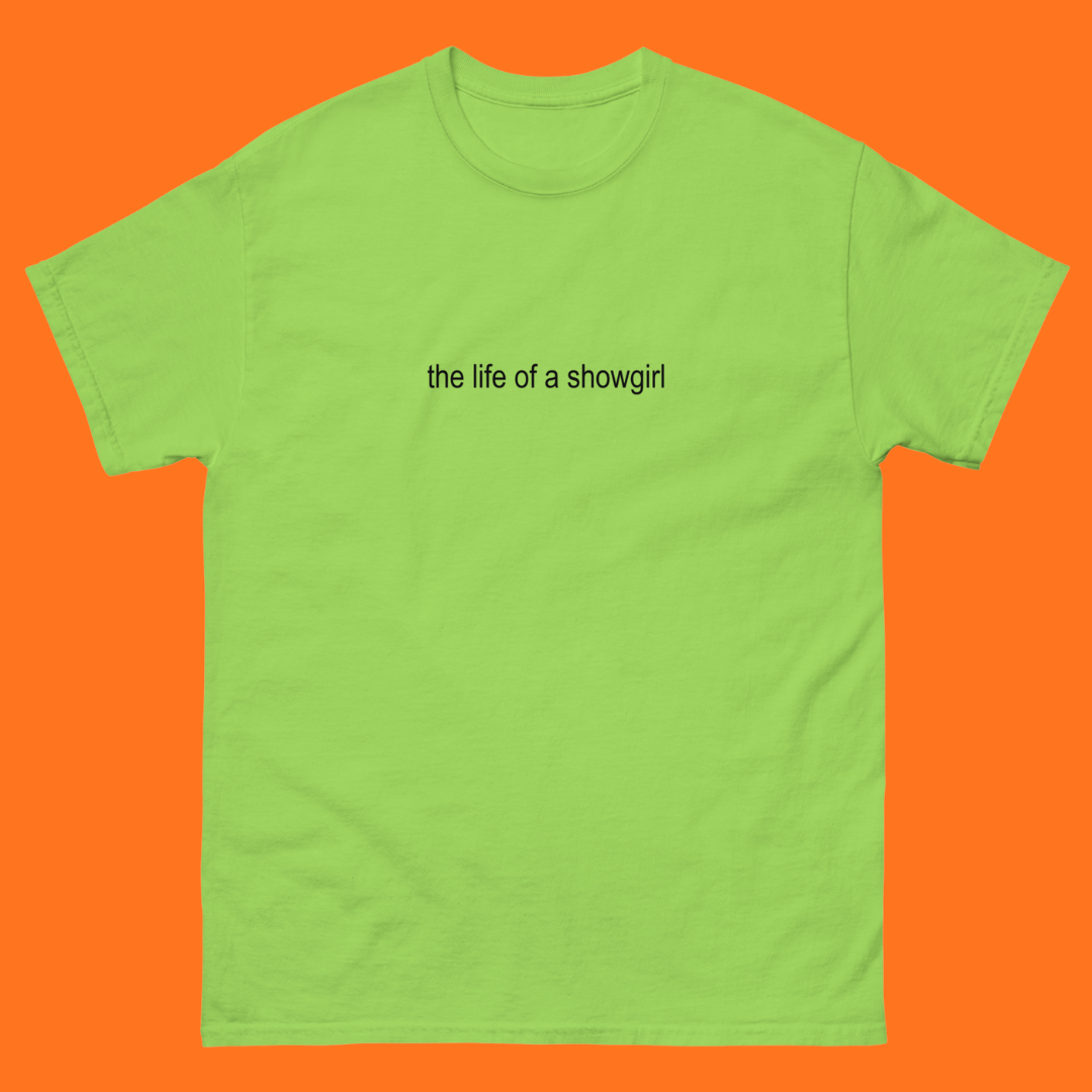 the life of a showgirl Tee